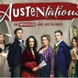 Austentatious: An Improvised Jane Austen Novel Austentatious: An Improvised Jane Austen Novel