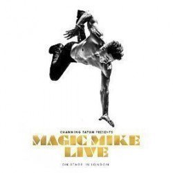 Magic Mike Live! Magic Mike Live!